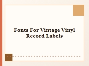 Top Retro Fonts for Vintage Record Label Design