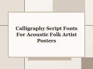 Authentic Script Fonts for Folk Music Posters