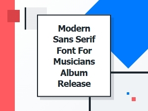 Minimalist Sans Serif Fonts for Album Releases